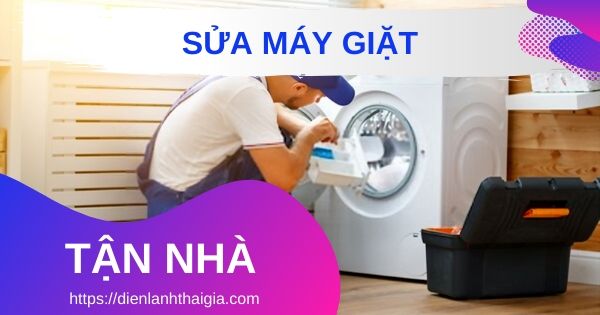 Bảng giá sửa máy giặt tại nhà TPHCM - Cập nhật tháng 05/2022